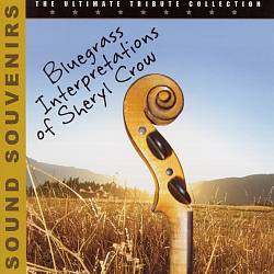 baixar álbum Various - Bluegrass Interpretations Of Sheryl Crow