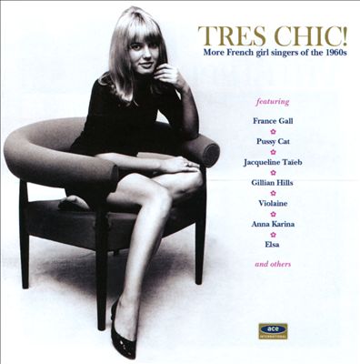 Très Chic: More French Girl Singers of the 1960s