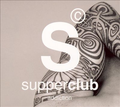 Supperclub: Addiction