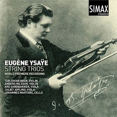 Eugène Ysaÿe: String Trios