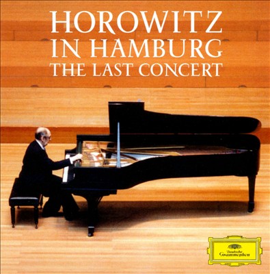Horowitz in Hamburg: The Last Concert