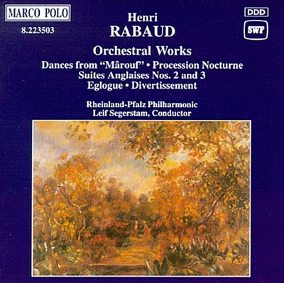 Rabaud: Orchestral Works