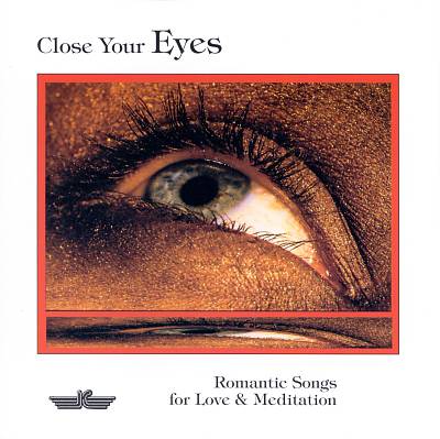 Close Your Eyes [Current]