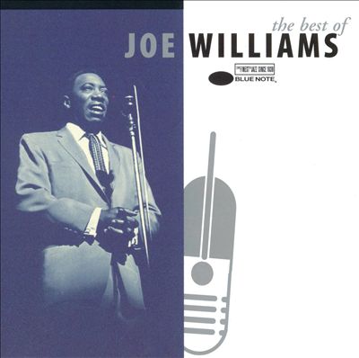The Best of Joe Williams: The Roulette, Solid State & Blue Note Years