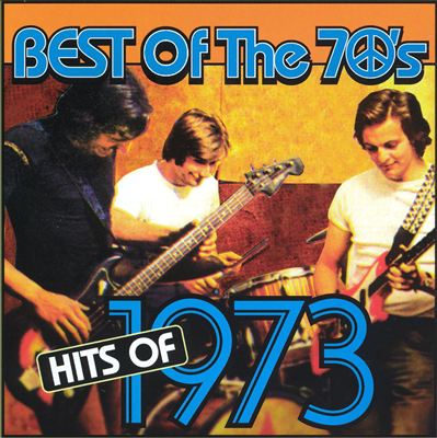 Best of the 70's: Hits of 1973