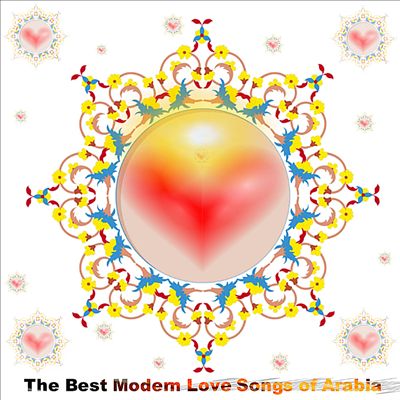 The Best Modern Love Songs of Arabia