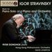 Igor Stravinsky: Music for Piano Solo and Piano and Orchestra