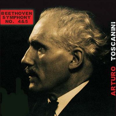 Beethoven: Symphony No. 4 & 5