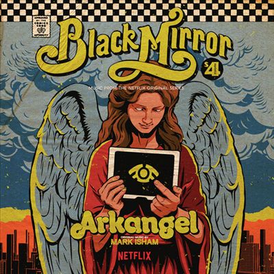 Black Mirror: Arkangel [Music from the Netflix Original Series]