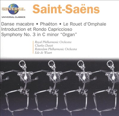 Saint-Saëns: Danse macabre; Phaéton; "Organ" Symphony; etc.