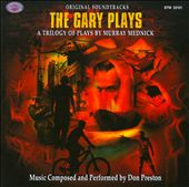 The Gary Plays: A Trilogy of Plays by Murray Mednick