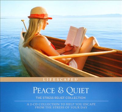 Peace & Quiet: The Stress Relief Collection