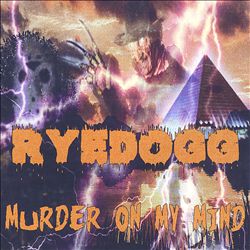 last ned album Ryedogg - Murder On My Mind