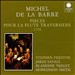 Michel de la Barre: Pieces pour la Flute Traversiere