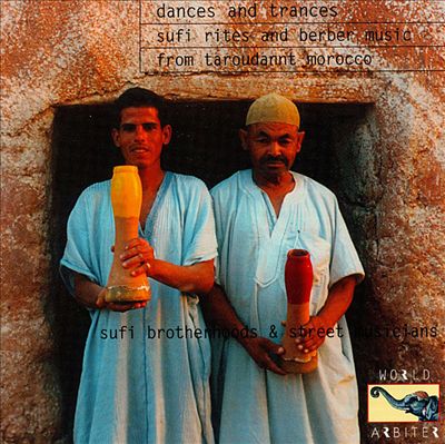 Dances and Trances: Sufi Rites and Berber Music from Taroudannt, Morocco