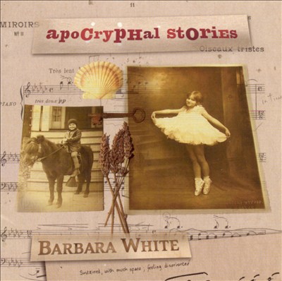 Barbara White: Apocryphal Stories