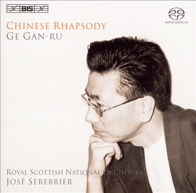 Ge Gan-Ru: Chinese Rhapsody