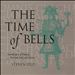 The Time of Bells, Vol. 2