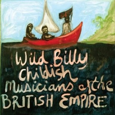 Wild Billy Childish & the Musicians of the British Empire