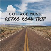 Cottage Music: Retro Road Trip