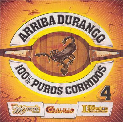 Arriba Durango 100% Puros Corridos, Vol. 4