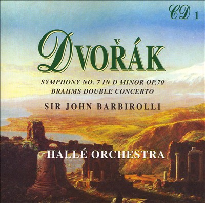 Dvorák: Symphony No. 7; Brahms: Double Concerto