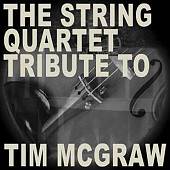 The String Quartet Tribute to Tim McGraw