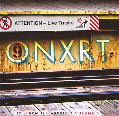 Onxrt: Live from the Archives, Vol. 9