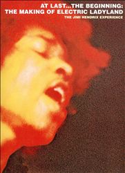 At Last...The Beginning: The Making of Electric Ladyland