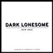 Dark Lonesome/Walk Away