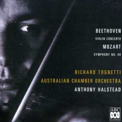 Beethoven: Violin Concerto; Mozart: Symphony No. 40