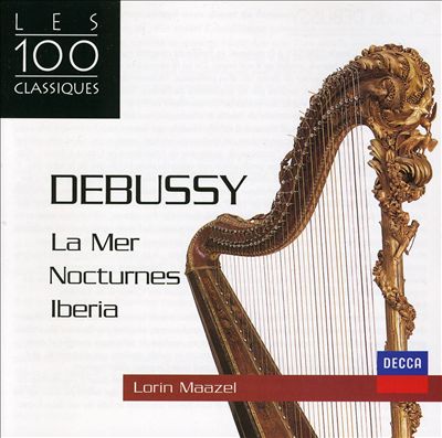 Debussy: La Mer; Nocturnes; Iberia