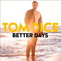 last ned album Tom Dice - Better Days