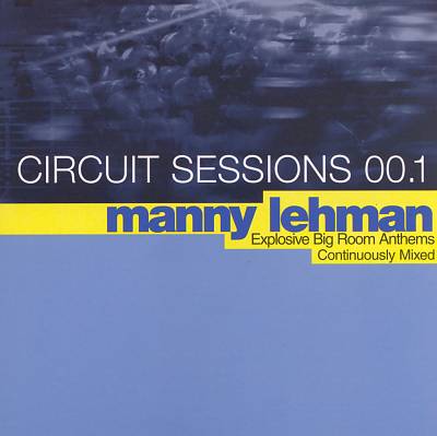 Circuit Sessions, Vol. 1: Manny Lehman