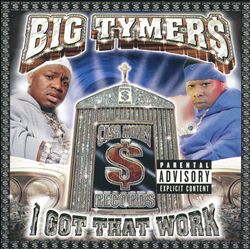 lataa albumi Big Tymers - I Got That Work
