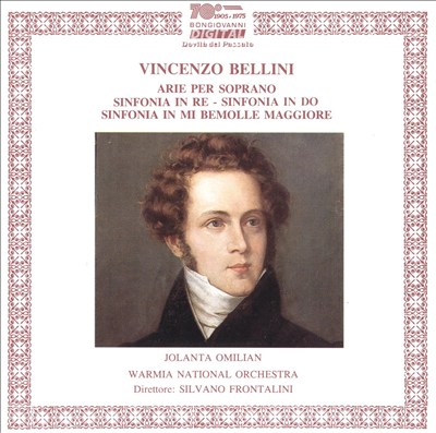 Vincenzo Bellini: Arie per Soprano; Sinfonia in Re; Sinfonia in Do; Sinfonia in Mi Bemolle Maggiore