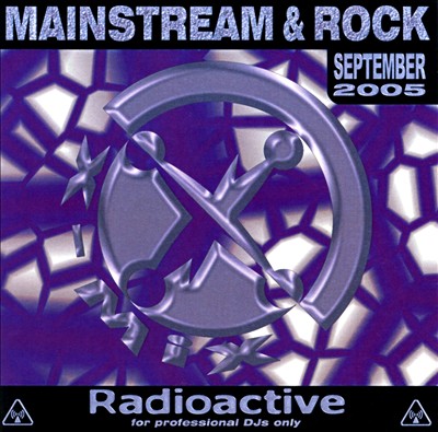 Radioactive: Mainstream & Rock (September 2005)