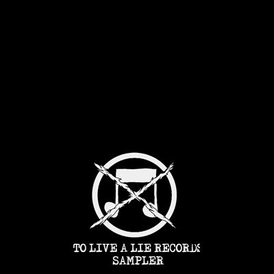To Live a Lie Records Sampler