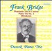Frank Bridge: Phantasie Trio in C minor; Piano Trio No. 2; Miniatures