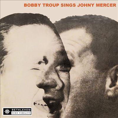 Bobby Troup Sings Johnny Mercer
