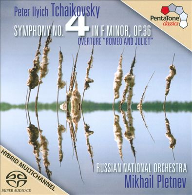 Tchaikovsky: Symphony No. 4; Overture "Romeo and Juliet"