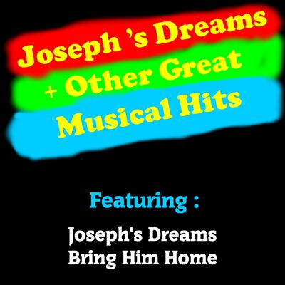 Joseph's Dreams + Other Great Musical Hits