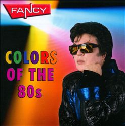 ladda ner album Fancy - Colors Of The 80s