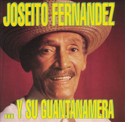 Joseito Fernandez y Su Guantanamera