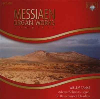 Messiaen: Organ Works Complete