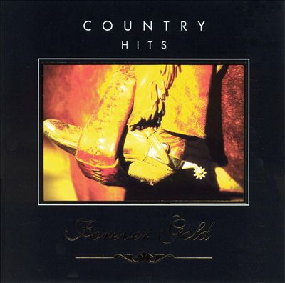 Forever Gold: Country Hits