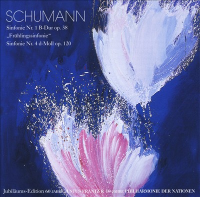 Schumann: Sinfonies Nos. 1 "Frühlingssinfonie" & 4