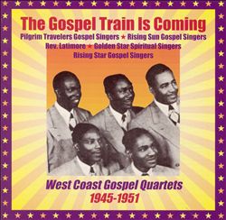 Penelope Arthur nationalisme Various Artists - The Gospel Train Is Coming: West Coast Gospel Quartet  1945-1951 Album Reviews, Songs & More | AllMusic