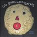 Get Serious Mr. Pancake