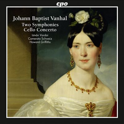 Johann Baptist Vanhal: Two Symphonies; Cello Concerto